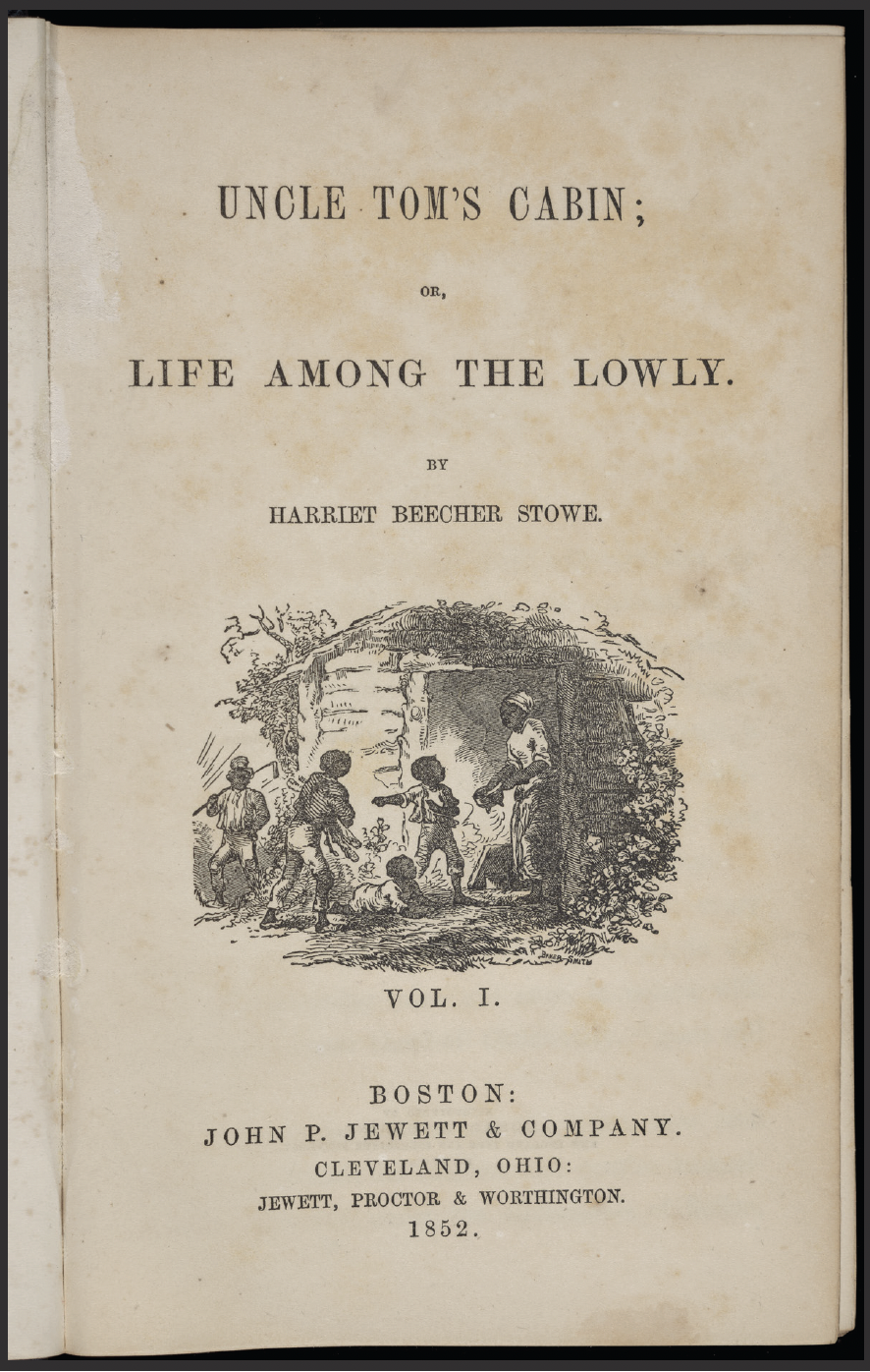 Title page of Harriet Beecher Stowe's “Uncle Tom’s Cabin; or, Life Among the Lowly.”
